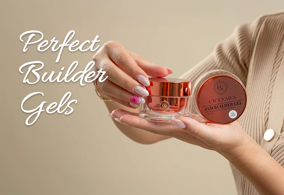 perfect builder gels Cici Nails